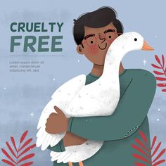 a man holding a white goose in his arms with the caption cruelly free