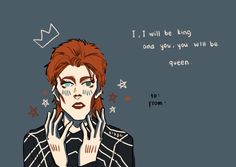 a woman with red hair and blue eyes holding her hands up to her face in front of the words i will be king on you, you, you, will be queen