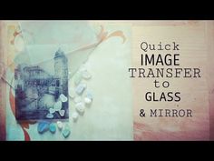 the words quick image transferer to glass and mirror are in front of a painting