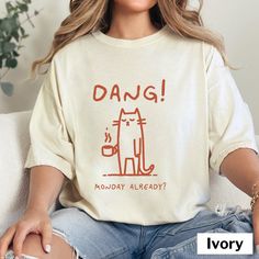 Welcome to Warmers Apparel Kickstart your week with our 'Dang It's Monday Already' Retro Cat T-shirt! This unisex tee features a hilarious cat design that perfectly captures those Monday blues. Ideal for cat lovers, whether you're a dedicated cat mom or dad, or seeking a unique gift.  🔍 I T E M  D E T A I L S * Comfort colors crewneck T-shirt * Ultra-soft medium fabric * Material: 100% ring-spun cotton * Unisex Sizing: S, M, L, XL, 2XL, 3XL, 4XL Care Instructions:  To wash this shirt, it is rec Cat Tshirt Design, Dog Lifestyle, Cat Merch, Its Monday, Cat Tee Shirts, Gifts For Cat Lovers, Mom Cat, It's Monday, Cat Merchandise