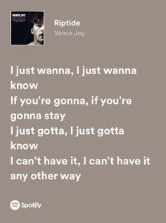 an image of someones song with the words, i just wanna, just wanna know if