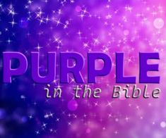 purple in the bible with stars and sparkles on it's backgrund