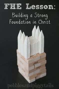 the lesson building a strong foundation in christ by pebblesandigitails