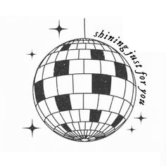 a black and white drawing of a disco ball with the words, it's time for