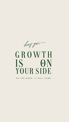 a green and white poster with the words growth is on your side