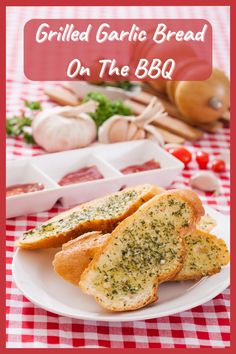 grilled garlic bread on the bbq is an easy and delicious appetizer