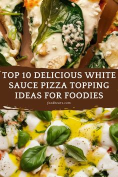 top 10 delicious white sauce pizza topping ideas for foodies