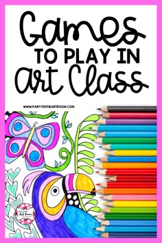 colorful pencils with the words games to play in art class