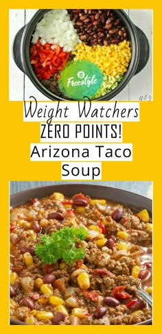 two different pictures with the words weight watchers zero points arizona taco soup