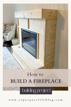 a fireplace built into the side of a wall with text overlay reading how to build a fireplace building project