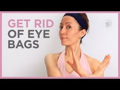 Get Rid Of Eye Bags, Rid Of Eye Bags, Reduce Eye Bags