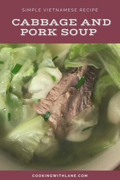 cabbage and pork soup in a bowl with text overlay that reads simple vietnamese recipe