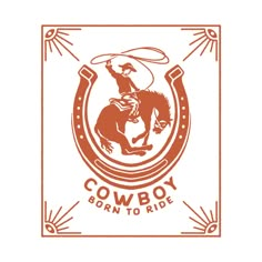 the logo for cowboy born to ride, with an image of a man on a horse