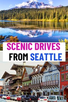 scenic drives from seattle to the olympic peninsula in washington, canada with text overlay reading scenic drives from seattle