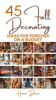 the cover of 45 fall decorating ideas for porches on a budget by home decor