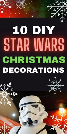 a star wars christmas decoration with the words 10 diy star wars christmas decorations on it