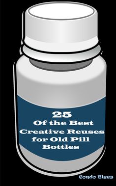 A blog about DIY green living crafts and dogs How to tutorials on home improvement decor and money saving tips Empty Pill Bottle Crafts, Old Pill Bottles, Reuse Pill Bottles, Empty Medicine Bottles, Prescription Bottle, Old Medicine Bottles, Supplement Bottles