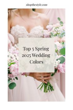 the top 5 spring wedding colors for brides in white, pink and green flowers