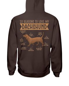 a brown dachshund hoodie with the words 10 reason to love my dachshund