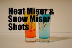 two shot glasses sitting side by side with the words heat mister and snow misser shots