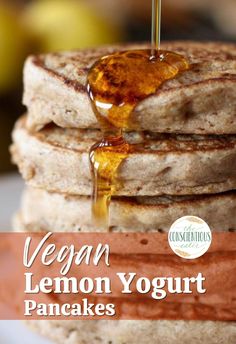 a stack of pancakes with syrup on top and the words vegan lemon yogurt pancakes