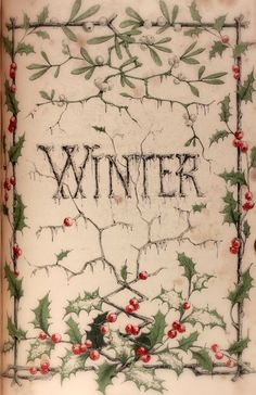 an old book with holly and berries on the cover that says winter written in cursive writing