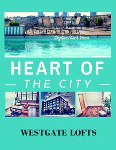 the front cover of heart of the city westgate lofts, with images of swimming pools and lounge chairs