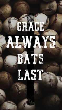 a cross surrounded by baseballs with the words grace always bats last