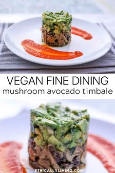 vegan fine dining mushroom avocado timbale is an easy and healthy meal