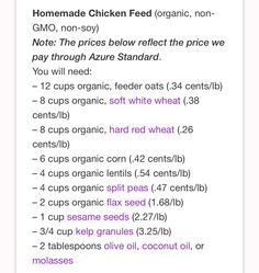 the instructions for how to make homemade chicken feed organic, non - gmo and non - gly