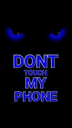 the words don't touch my phone are lit up with blue lights in the dark