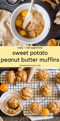 homemade peanut butter muffins on a cooling rack with text overlay that reads easy and kid - approved sweet potato peanut butter muffins