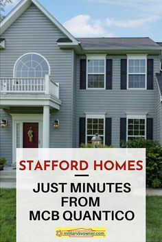 a gray house with the words stafford homes just minutes from mcb quantico