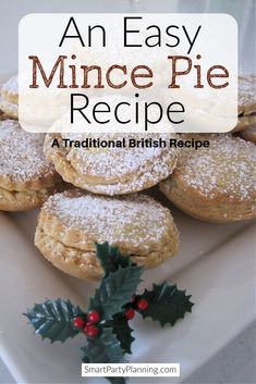 an easy mince pie recipe with holly leaves and powdered sugar on the top