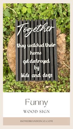 Funny family sign for couples who have kids and dogs. Lots of dimension with black slat background and 3d white words. A Frame Sign, Funny Wood Signs, Frame Sign, Funny Home Decor, Kitchen Bowls, Perfect Home, Minimalist Wall Art