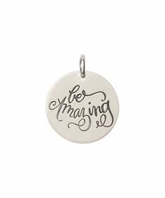 Sterling Silver 'Be Amazing' Charm Sweet Sayings, Outdoor Deco, Be Amazing, Sweet Quotes, Jewel Box, All That Glitters, Fresh Look, Metal Stamping