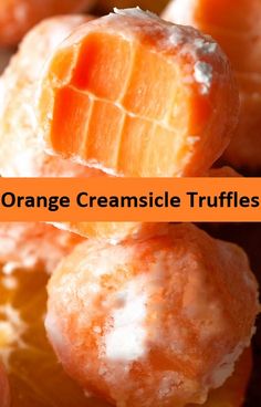 Orange Creamsicle Truffles Orange Creamsicle Truffles, Creamsicle Truffles, Truffle Recipe, Orange Creamsicle, Melt In Your Mouth, Food Menu, Summer Day, Dream Come True, Hot Summer