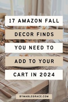 a dining table with the words 17 amazon fall decor finds you need to add to your cart