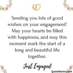 a quote that says, sending you lots of good wishes on your engagement