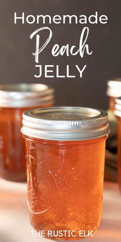 homemade peach jelly in a mason jar with text overlay that reads homemade peach jelly