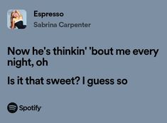 an image of a woman talking on her cell phone with the caption now he's thinkin'bout me every night, oh is it that sweet? i guess so