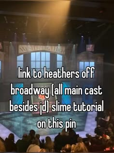 a man on stage with the words ink to heathers off broadway all main cast besides it