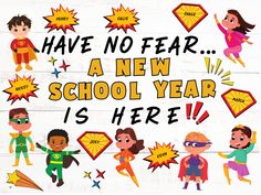 children are dressed up as superheros and the words have no fear, a new school year is here