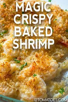 a close up of food in a bowl with the words magic crispy baked shrimp