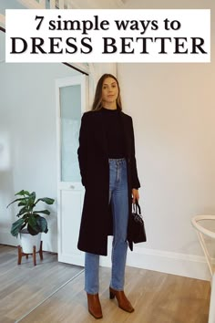 Black coat and blue jeans outfit - How To Dress Better Casual Dresses For Summer, Minimalist Moda, Mode Tips, Classic Style Outfits, Dress Better, 90's Fashion, Elegante Casual, Fashion Capsule, Hacks Clothes