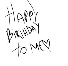 the words happy birthday to me written in black ink