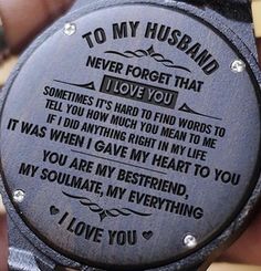 a wooden watch with the words to my husband on it