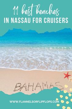 the beach with text that says, 11 best beaches in nasau for cruisers