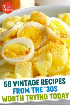 an image of eggs and other foods in a bowl with the words, vintage recipes from the'30s worth trying today