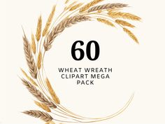 wheat with the text 60 wheat - wreath clipart mega pack in black and white